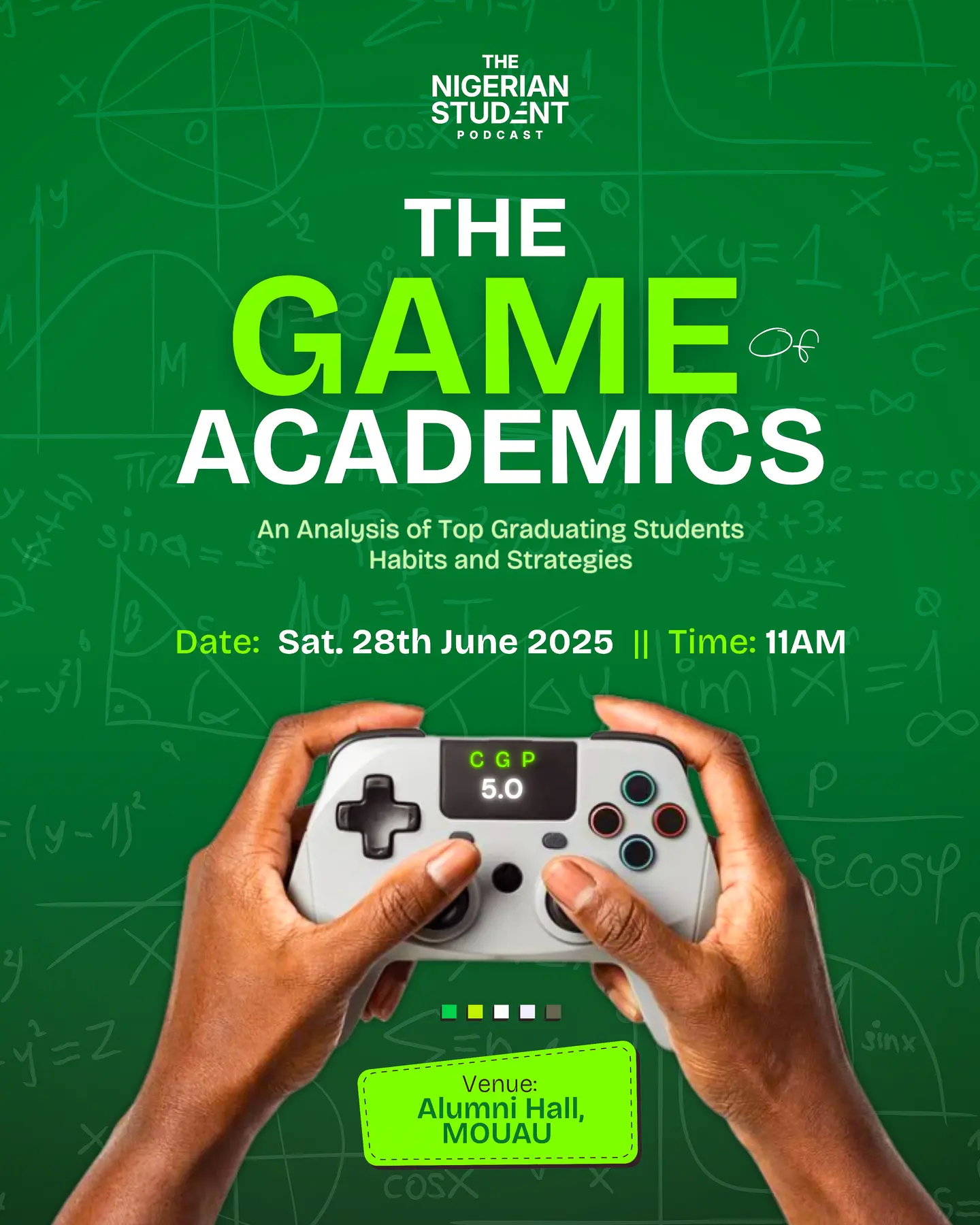 Flier: The Game of Academics, an analysis of top graduating students' habits and strategies, Saturday 28 June 2025, 11am, Alumni Hall, MOUAU